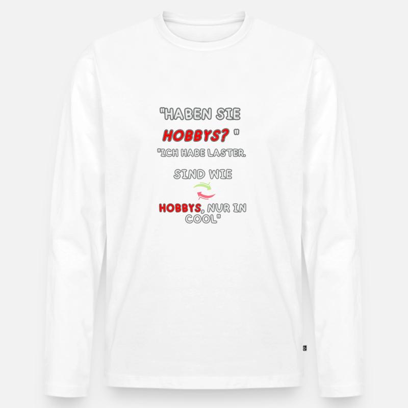 "Laster statt Hobbys" - Männer Premium Bio Langarmshirt - Weiß
