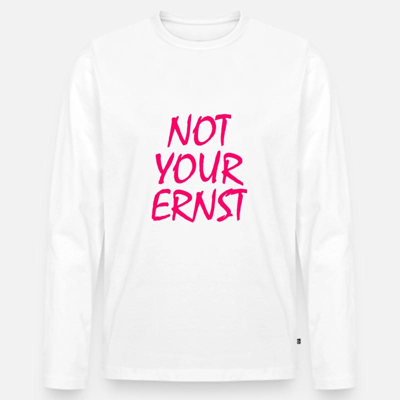 Not your ernst - Männer Premium Bio Langarmshirt - Weiß