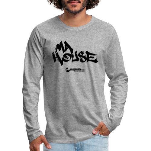 My House * by DEEPINSIDE - Men's Premium Longsleeve Shirt