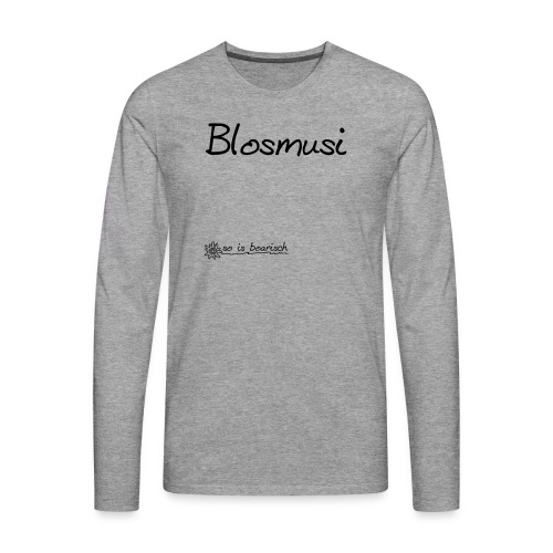 blosmusi - Männer Premium Langarmshirt
