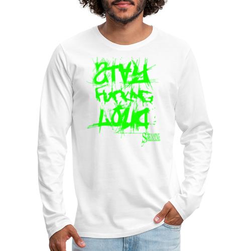 StayFuckingLoud 2 Green - Männer Premium Langarmshirt