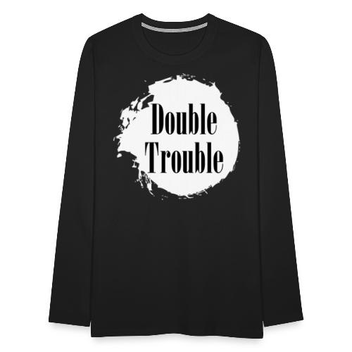 Double trouble - Männer Premium Langarmshirt