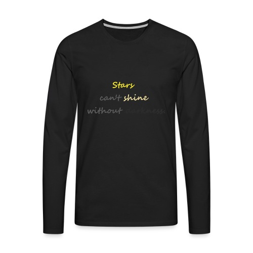 Stars can not shine without darkness - Men's Premium Longsleeve Shirt