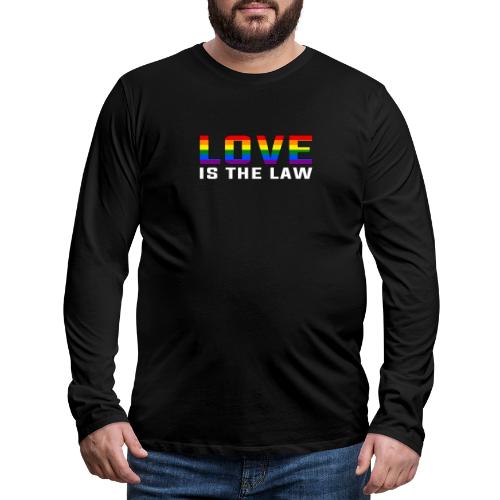 LOVE IS THE LAW / Rainbow-Design - Männer Premium Langarmshirt