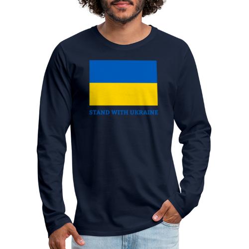 Stand with Ukraine Flagge Support & Solidarität - Männer Premium Langarmshirt