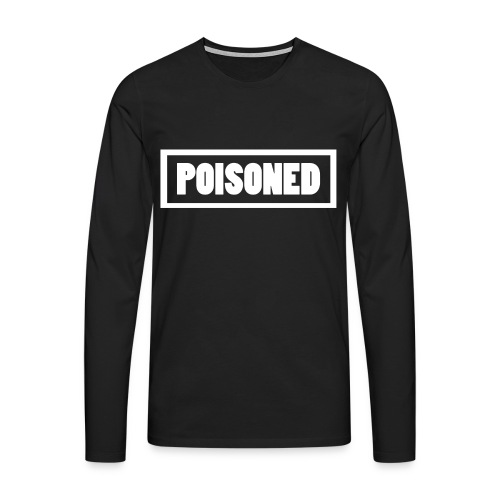 poisoned - Maglietta Premium a manica lunga da uomo