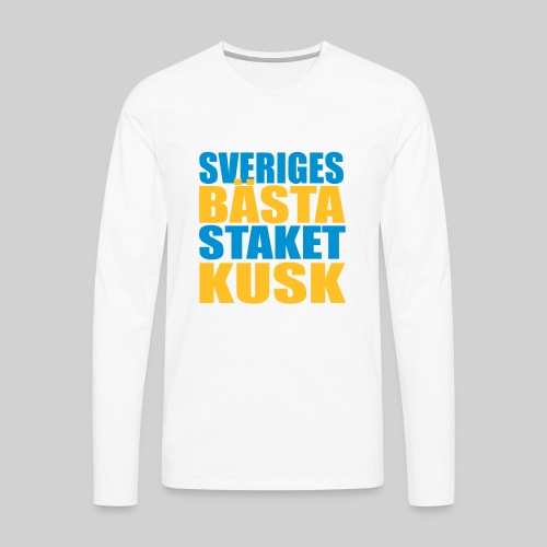 Sveriges bästa staketkusk! - Långärmad premium-T-shirt herr