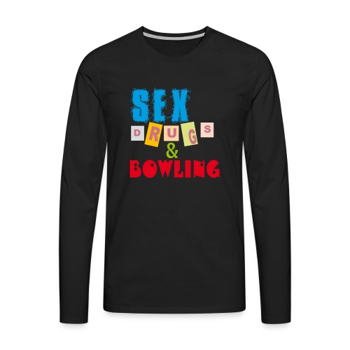 Sex, drugs & Bowling - Långärmad premium-T-shirt herr