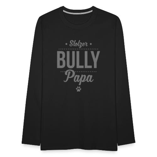 Stolzer Bullypapa Punkte - Männer Premium Langarmshirt