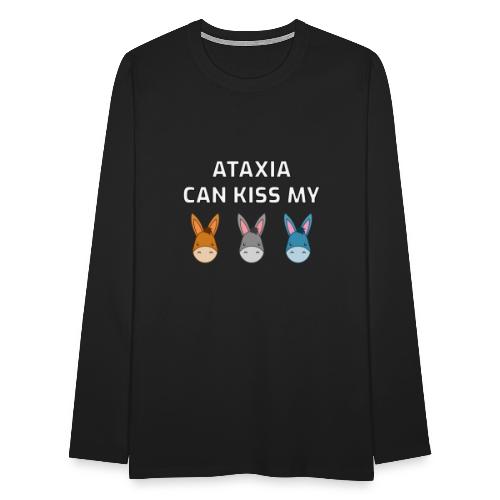 Ataxia Can Kiss My - Långärmad premium-T-shirt herr