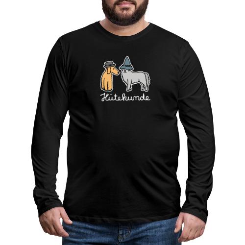 Hütehunde Hunde mit Hut Huetehund - Männer Premium Langarmshirt