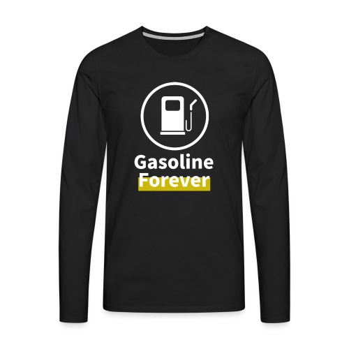 Benzyna na zawsze - Koszulka męska Premium z długim rękawem