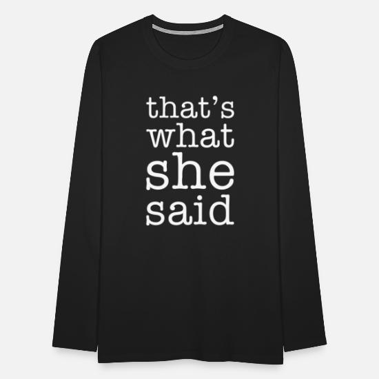 excitation vogn Sprog Det er hvad hun sagde' Premium langærmet T-shirt mænd | Spreadshirt
