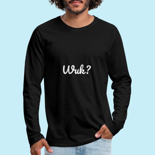 Wuk? - T-shirt manches longues Premium Homme