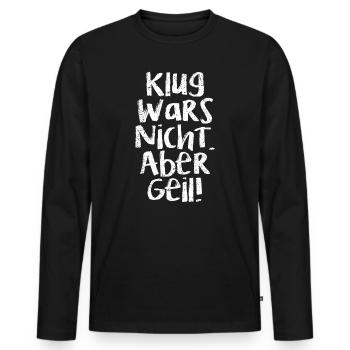 Lustiger Spruch für Kinder Teenager & Eltern - Männer Premium Bio Langarmshirt - Schwarz - Vorne - Nico (187cm)