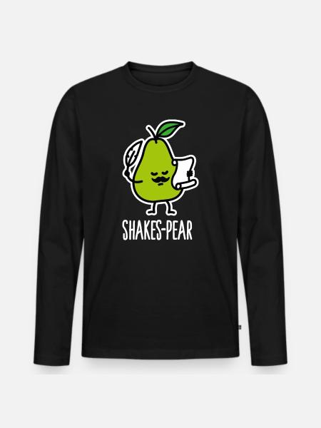 Shakes-Pear, Funny Shakespeare Pun Pear - Men's Premium Organic Long Sleeve Shirt - black