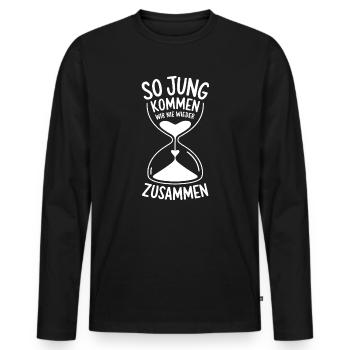 So jung kommen wir nie wieder zusammen - Männer Premium Bio Langarmshirt - Schwarz - Vorne - Nico (187cm)