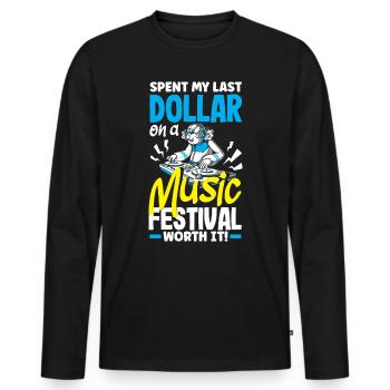 J’ai dépensé mon dernier dollar pour un festival de musique. Valeur - T-shirt manches longues Premium bio Homme - noir - Devant - Nico (187cm)