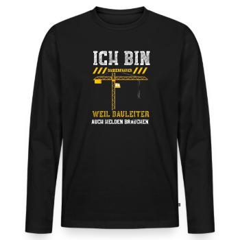 Ich Bin Baggerfahrer Weil Baulei... - Männer Premium Bio Langarmshirt - Schwarz - Vorne - Nico (187cm)