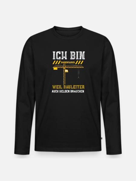 Ich Bin Baggerfahrer Weil Baulei... - Männer Premium Bio Langarmshirt - Schwarz