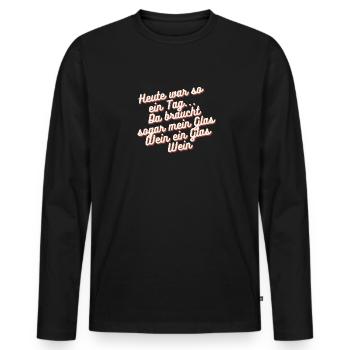 Da braucht sogar mein Glas Wein ein Glas Wein - Männer Premium Bio Langarmshirt - Schwarz - Vorne - Nico (187cm)