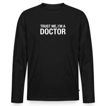 Trust Me I´m A Doctor - T-shirt manches longues Premium bio Homme - noir - Devant - Nico (187cm)
