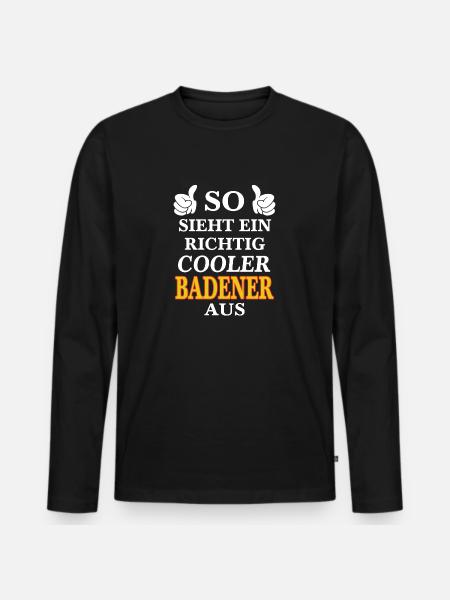 Badische Sprüche | Baden Badnerland Geschenkideen - Männer Premium Bio Langarmshirt - Schwarz