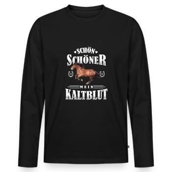 Schön Schöner Mein Kaltblut - Männer Premium Bio Langarmshirt - Schwarz - Vorne - Nico (187cm)
