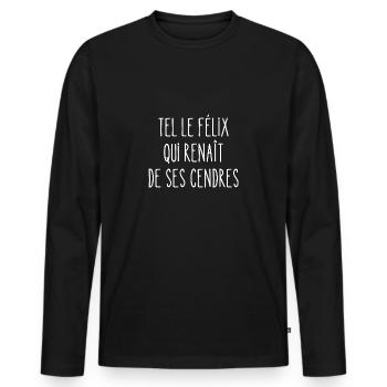 tel le félix qui renaît des ses cendres - T-shirt manches longues Premium bio Homme - noir - Devant - Nico (187cm)