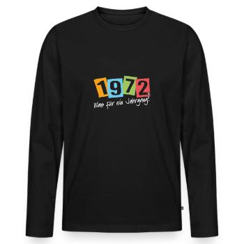1972 was für ein Jahrgang geboren 1972 - Männer Premium Bio Langarmshirt - Schwarz - Vorne - Nico (187cm)