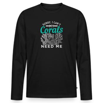 Désolé, je ne peux pas. Mes coraux ont besoin de moi. - T-shirt manches longues Premium bio Homme - noir - Devant - Nico (187cm)