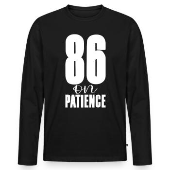 86 On Patience - Men's Premium Organic Long Sleeve Shirt - black - Front - Nico (187cm)