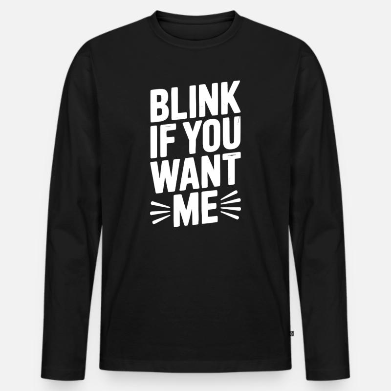 Blinzel, wenn du mich willst - Männer Premium Bio Langarmshirt - Schwarz