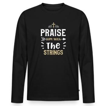 Praise Him With The Strings - Men's Premium Organic Long Sleeve Shirt - black - Front - Nico (187cm)