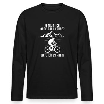 Warum ich ohne Akku Fahre Weil ich es kann - Männer Premium Bio Langarmshirt - Schwarz - Vorne - Nico (187cm)