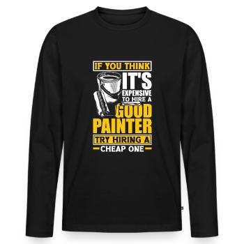 Painter Painting Hire A Good Painter - Men's Premium Organic Long Sleeve Shirt - black - Front - Nico (187cm)