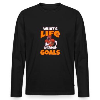 Was ist ein Leben ohne Tore Fußball - Männer Premium Bio Langarmshirt - Schwarz - Vorne - Nico (187cm)