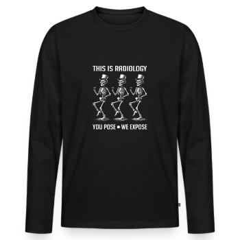 Dancing Skeletons Funny Radiology Saying - Men's Premium Organic Long Sleeve Shirt - black - Front - Nico (187cm)