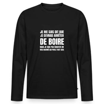 arrêter de boire - T-shirt manches longues Premium bio Homme - noir - Devant - Nico (187cm)