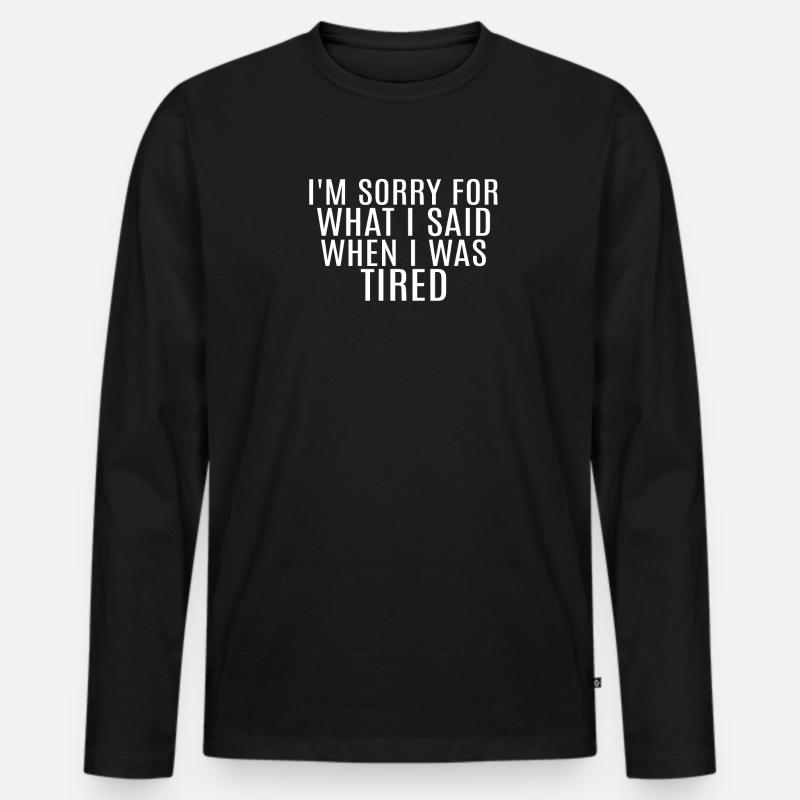 Sarkastischer Spruch - Männer Premium Bio Langarmshirt - Schwarz