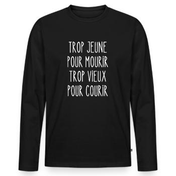 trop jeune pour mourir - T-shirt manches longues Premium bio Homme - noir - Devant - Nico (187cm)
