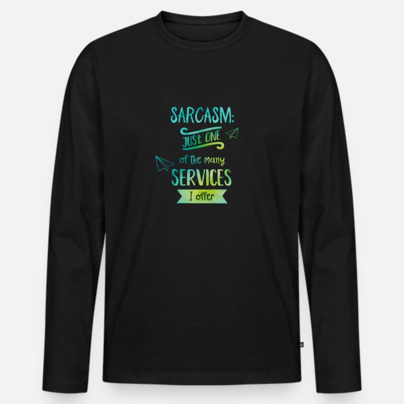 Sarcasm at your service! - Männer Premium Bio Langarmshirt - Schwarz