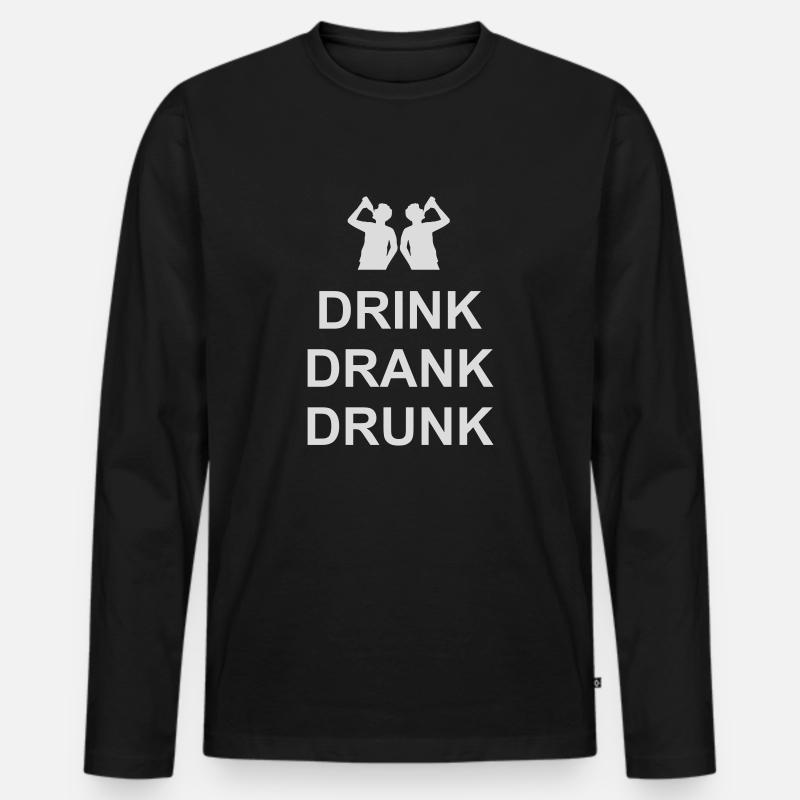 drink drank drunk Zitat - Männer Premium Bio Langarmshirt - Schwarz