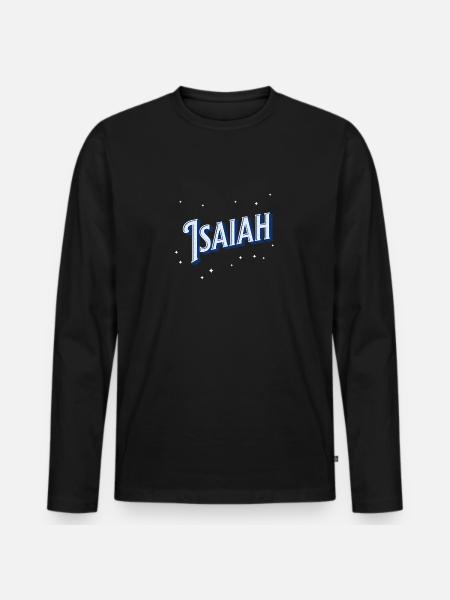 Isaiah Names Personalized - Men's Premium Organic Long Sleeve Shirt - black
