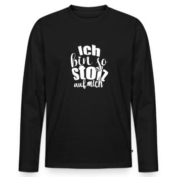 Ich bin so stolz auf mich Spruch selbstbewußt - Männer Premium Bio Langarmshirt - Schwarz - Vorne - Nico (187cm)