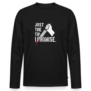 Just The Tip I Promise - Männer Premium Bio Langarmshirt - Schwarz - Vorne - Nico (187cm)