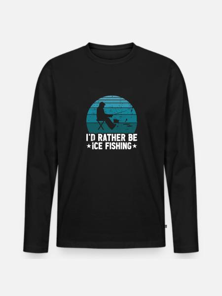 I'd rather be ice fishing - Men's Premium Organic Long Sleeve Shirt - black