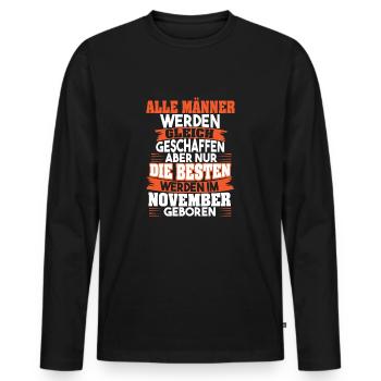 Die besten Männer werden im NOVEMBER geboren - Männer Premium Bio Langarmshirt - Schwarz - Vorne - Nico (187cm)