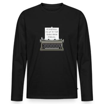 Attention ou je te tue dans mon roman - T-shirt manches longues Premium bio Homme - noir - Devant - Nico (187cm)