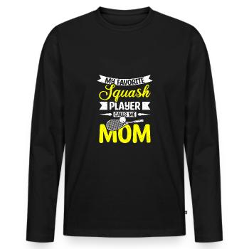 My favorite squash player calls me mom - Men's Premium Organic Long Sleeve Shirt - black - Front - Nico (187cm)